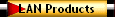 LAN Products
