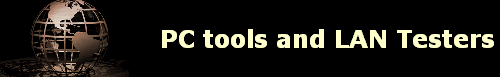 PC tools and LAN Testers