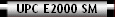 UPC E2000 SM